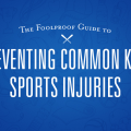 The Foolproof Guide to Preventing Common Kids Sports Injuries